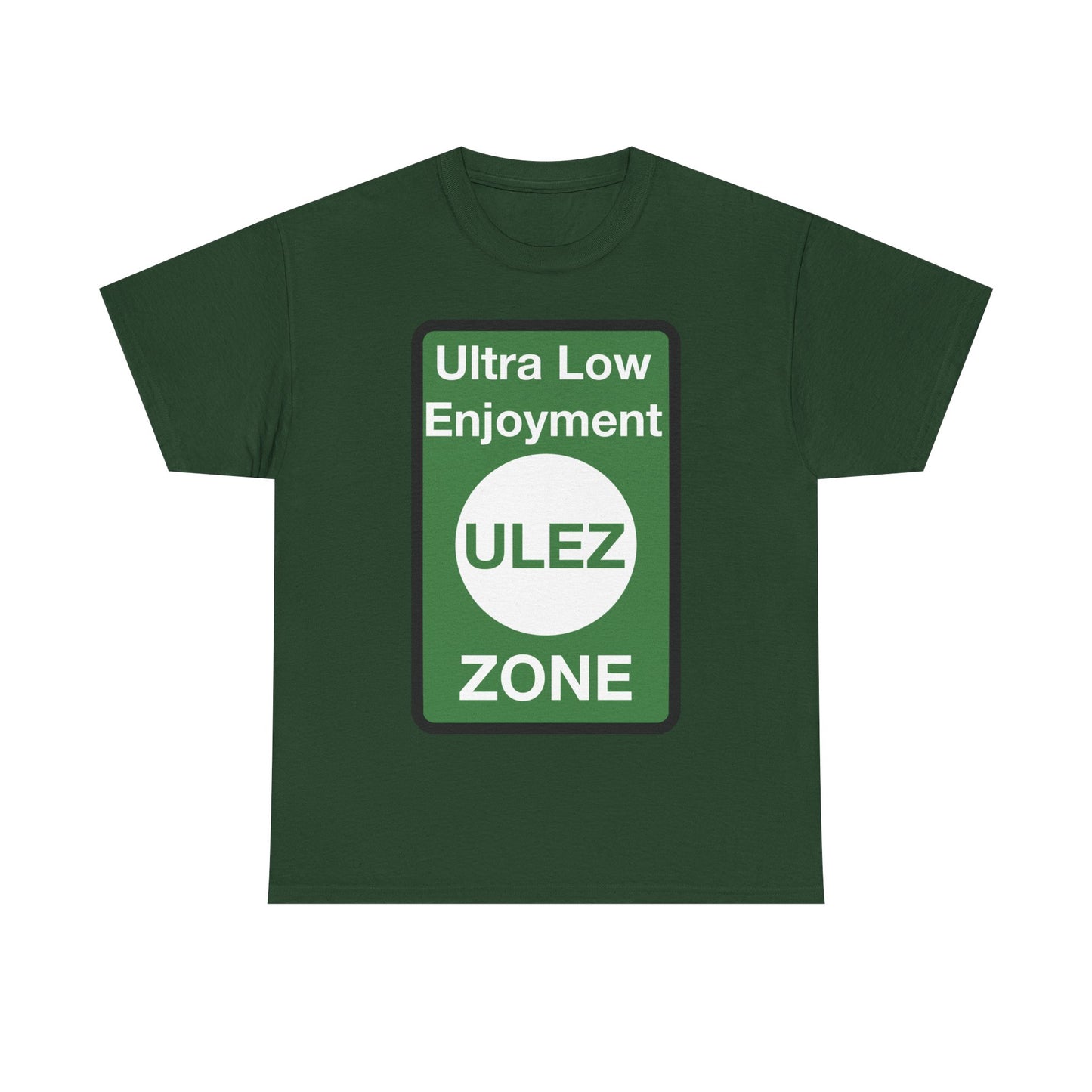 ULEZ Sign 'Ultra Low Enjoyment Zone' - Heavy Cotton T-shirt