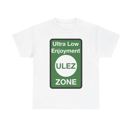 ULEZ Sign 'Ultra Low Enjoyment Zone' - Heavy Cotton T-shirt